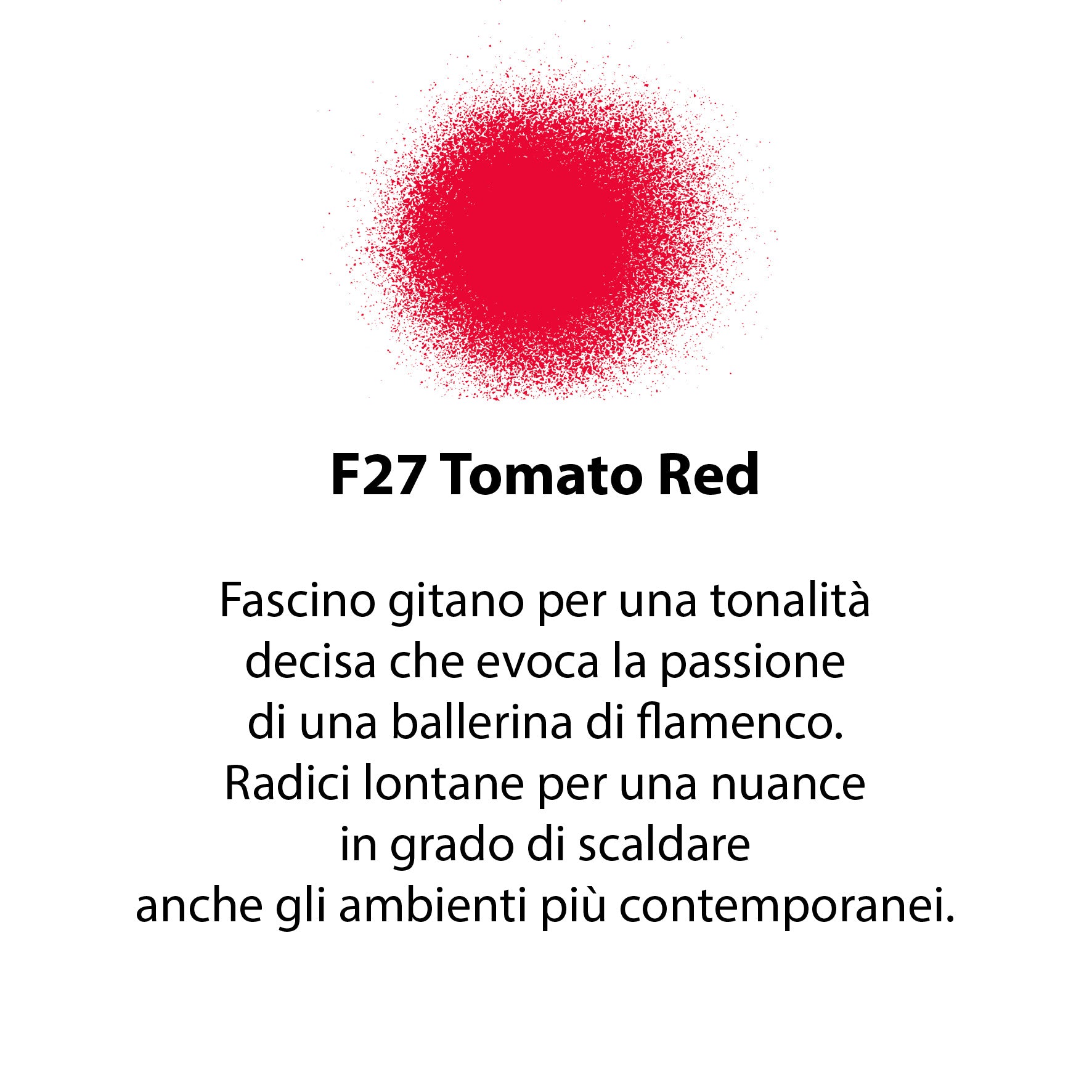 SPRAY FLEUR TOMATO RED F27 CHALKY LOOK A BASE MINERALE ML.300